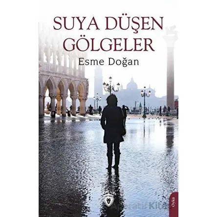 Suya Düşen Gölgeler - Esme Doğan - Dorlion Yayınları