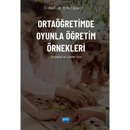 Ortaöğretimde Oyunla Öğretim Örnekleri (Ortaokul Ve Liseler İçin)