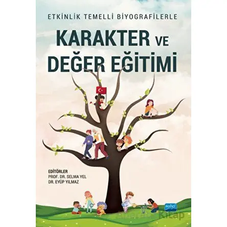 Etkinlik Temelli Biyografilerle Karakter Ve Değer Eğitimi - Özkan Çelik - Nobel Akademik Yayıncılık