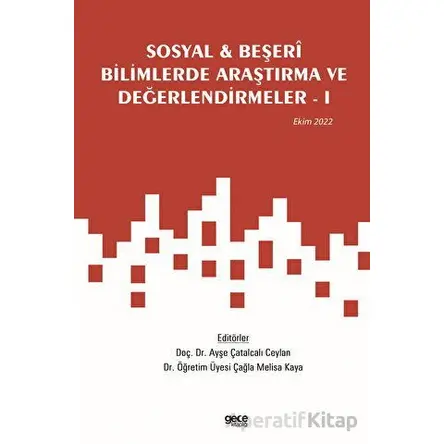 Sosyal ve Beşeri Bilimlerde Araştırma ve Değerlendirmeler - 1 / Ekim 2022