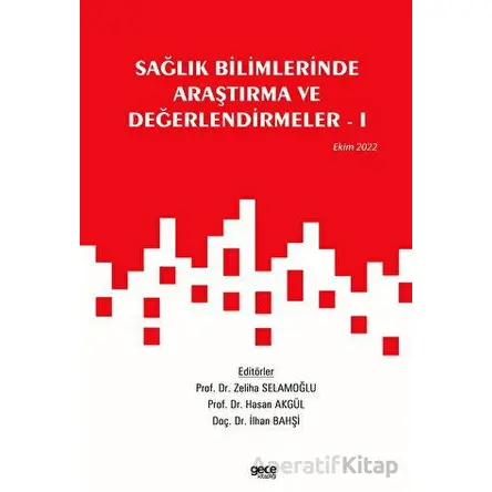 Sağlık Bilimlerinde Araştırma ve Değerlendirmeler – 1 / Ekim 2022 - Kolektif - Gece Kitaplığı