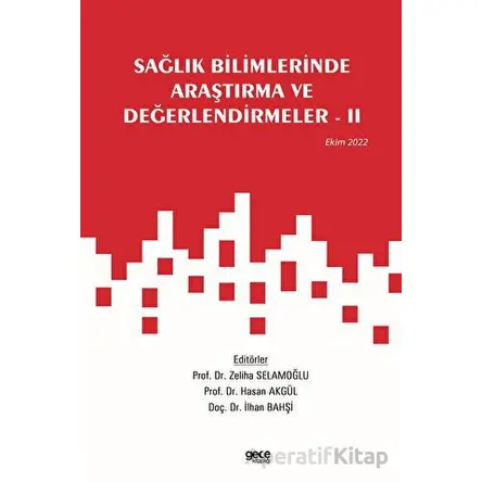 Sağlık Bilimlerinde Araştırma ve Değerlendirmeler - 2 / Ekim 2022 - Kolektif - Gece Kitaplığı