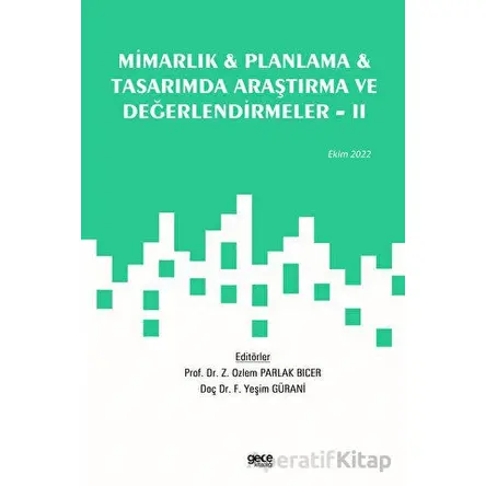 Mimarlık, Planlama ve Tasarımda Araştırma ve Değerlendirmeler - 2 / Ekim 2022