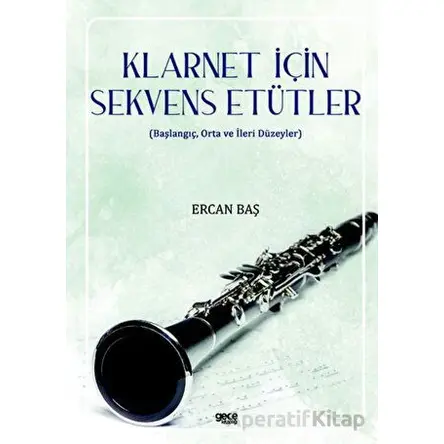 Klarnet için Sekvens Etütler - Ercan Baş - Gece Kitaplığı