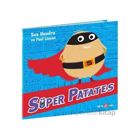 Süper Patates - Sue Hendra - Beta Kids