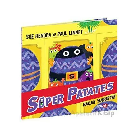 Süper Patates - Kaçak Yumurta - Sue Hendra - Beta Kids