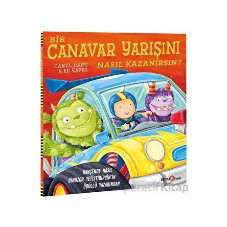 Bir Canavar Yarışını Nasıl Kazanırsın? - Caryl Hart - Beta Kids