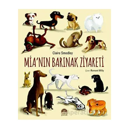 Mianın Barınak Ziyareti - Claire Smedley - Martı Çocuk Yayınları