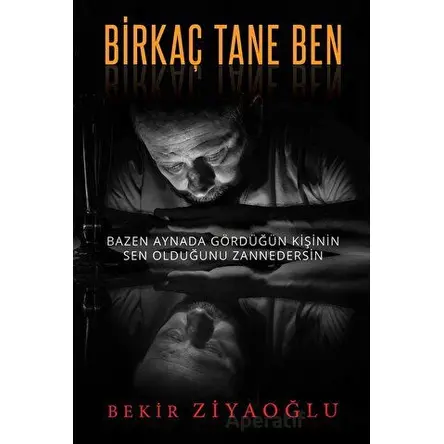 Birkaç Tane Ben - Bekir Ziyaoğlu - Cinius Yayınları