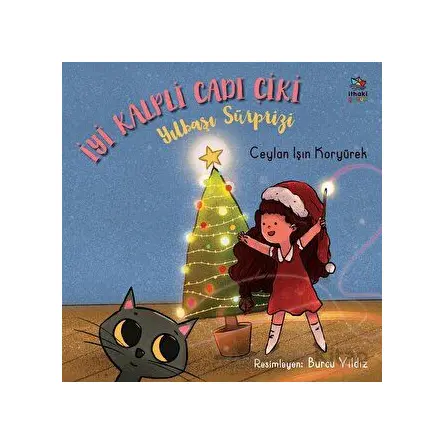İyi Kalpli Cadı Çiki - Yılbaşı Sürprizi - Ceylan Işın Koryürek - İthaki Çocuk Yayınları