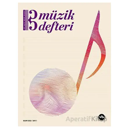 Müzik Defteri - Sayı 1 Kasım 2022 - Uğur Ekren - Vakıfbank Kültür Yayınları