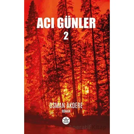 Acı Günler 2 - Osman Akdere - Elpis Yayınları