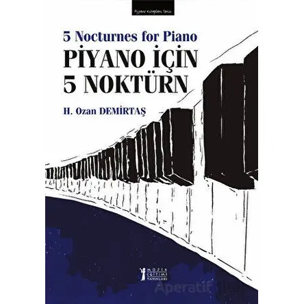Piyano İçin 5 Noktürn - H. Ozan Demirtaş - Müzik Eğitimi Yayınları