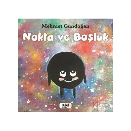 Nokta ve Boşluk - Mehmet Gündoğan - Tilki Kitap