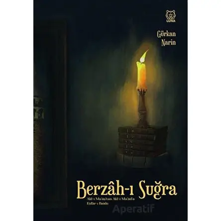 Berzah-ı Suğra - Gürkan Narin - Luna Yayınları