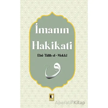 İmanın Hakikati - Ebu Talib El-Mekki - Ehil Yayınları