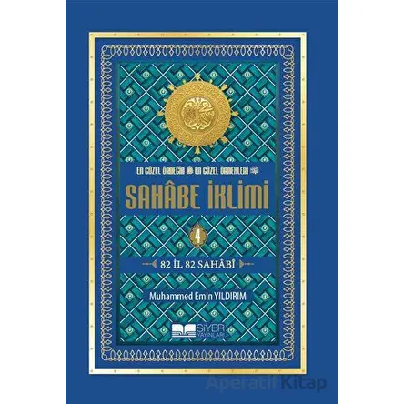 En Güzel Örneğin En Güzel Örnekleri Sahabe İklimi 4. Cilt - Muhammed Emin Yıldırım - Siyer Yayınları