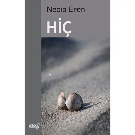 Hiç - Necip Eren - Sınırsız Kitap