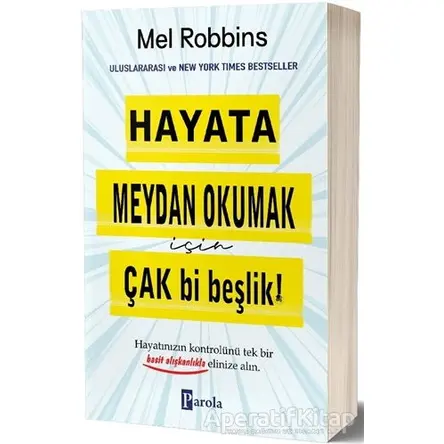 Hayata Meydan Okumak İçin Çak Bi Beşlik! - Mel Robbins - Parola Yayınları