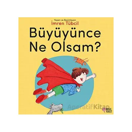 Büyüyünce Ne Olsam? - Kübra Arar - Masalperest