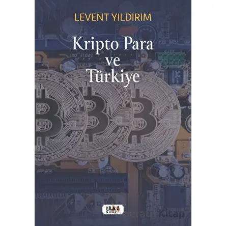 Kripto Para ve Türkiye - Levent Yıldırım - Tilki Kitap