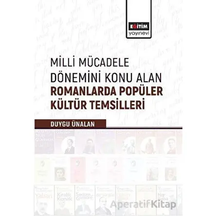 Milli Mücadele Dönemini Konu Alan Romanlarda Popüler Kültür Temsilleri