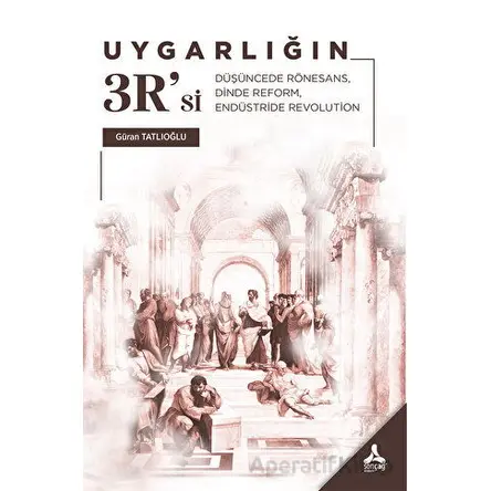 Uygarlığın R Si - Güran Tatlıoğlu - Sonçağ Yayınları