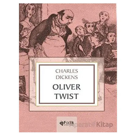 Oliver Twist - Charles Dickens - Fark Yayınları