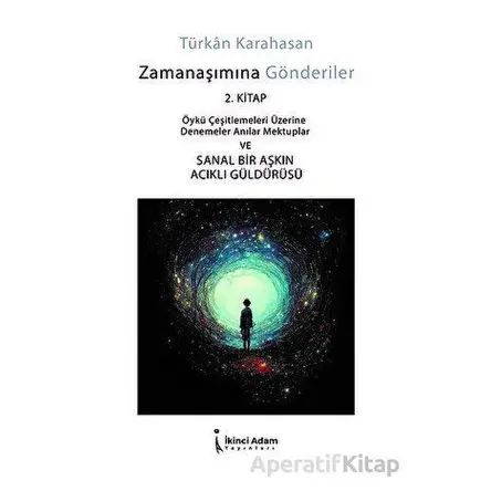 Zamanaşımına Gönderiler - 2. Kitap - Türkan Karahasan - İkinci Adam Yayınları