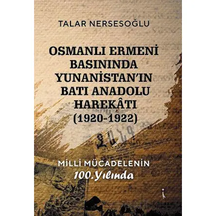 Osmanlı Ermeni Basınında Yunanistanın Batı Anadolu Harekatı