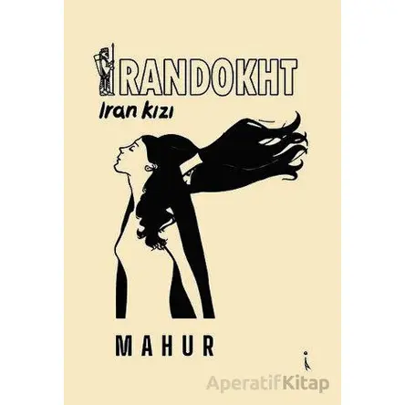 İrandokht - İran Kızı - Mahur - İkinci Adam Yayınları