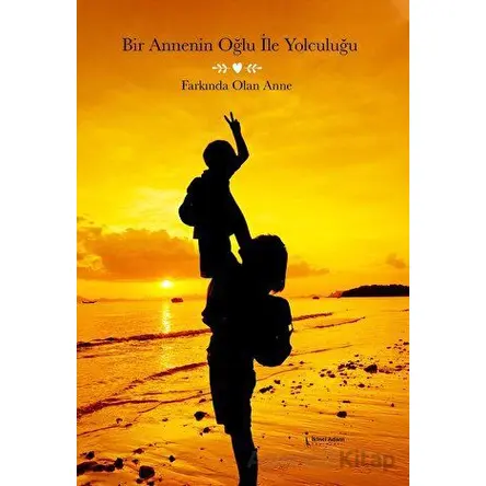 Bir Annenin Oğlu İle Yolculuğu - Kolektif - İkinci Adam Yayınları