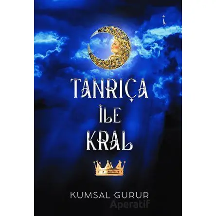 Tanrıça İle Kral - Kumsal Gurur - İkinci Adam Yayınları