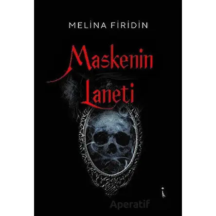 Maskenin Laneti - Melina Firidin - İkinci Adam Yayınları