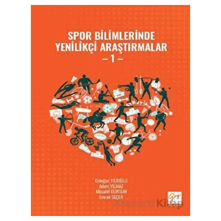 Spor Bilimlerinde Yenilikçi Araştırmalar - 1 - Mücahit Dursun - Gazi Kitabevi