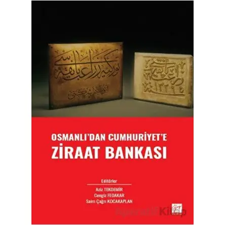 Osmanlı dan Cumhuriyet e Ziraat Bankası - Kolektif - Gazi Kitabevi