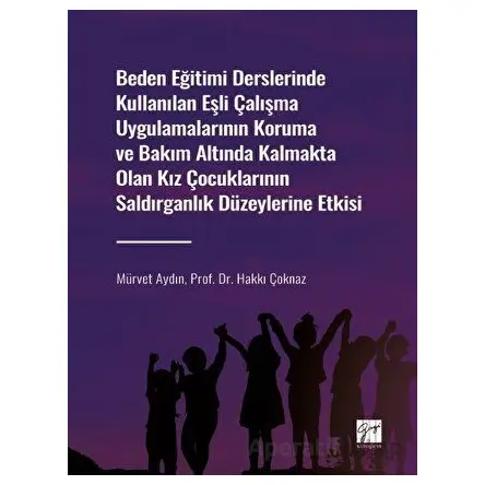 Beden Eğitimi Derslerinde Kullanılan Eşli Çalışma Uygulamalarının Koruma ve Bakım Altında Kalmakta O