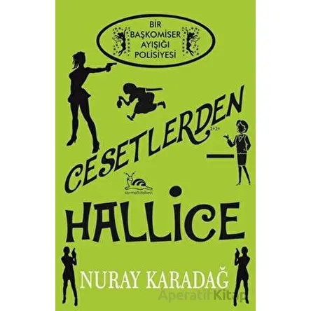 Cesetlerden Hallice - Nuray Karadağ - Sarmal Kitabevi