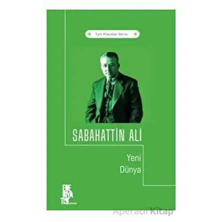 Yeni Dünya - Sabahattin Ali - Edebiyatist