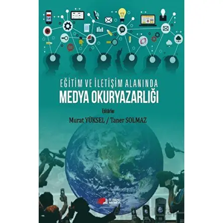 Eğitim Ve İletişim Alanında Medya Okuryazarlığı - Murat Yüksel - Berikan Yayınevi