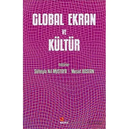 Global Ekran ve Kültür - Kolektif - Kriter Yayınları