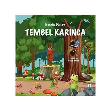Tembel Karınca - Nesrin Günay - Luna Yayınları
