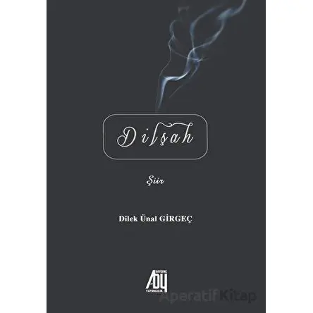 Dilşah - Dilek Ünal Girgeç - Baygenç Yayıncılık