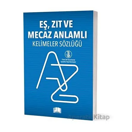 Eş, Zıt Ve Mecaz Anlamlı Kelimeler Sözlüğü - Kolektif - Ema Kitap