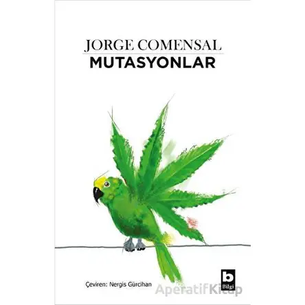 Mutasyonlar - Jorge Comensal - Bilgi Yayınevi