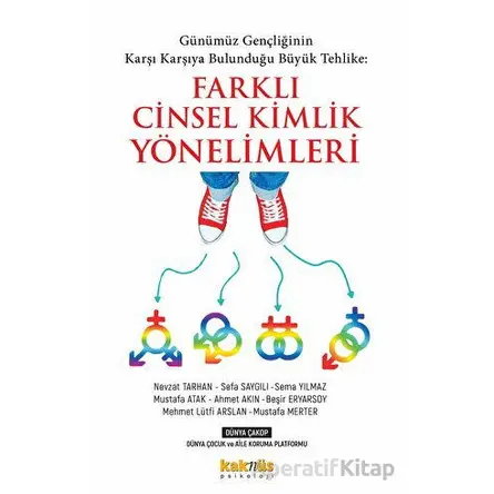 Günümüz Gençliğinin Karşı Karşıya Bulunduğu Büyük Tehlike: Farklı Cinsel Kimlik Yönelimleri