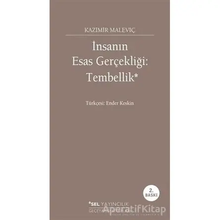 İnsanın Esas Gerçekliği: Tembellik - Kazimir Malevich - Sel Yayıncılık