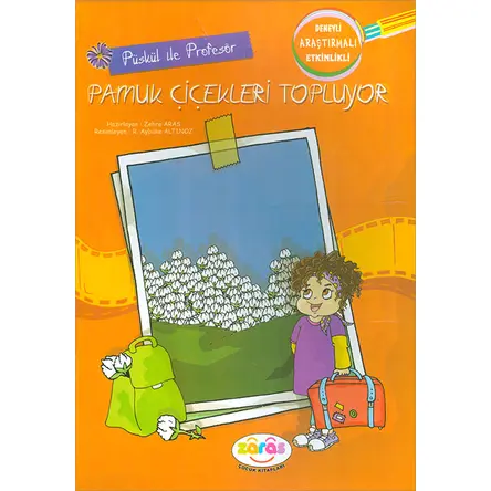 Püskül ile Profesör Pamuk Çiçeklerini Topluyor - Zehra Aras - Zaras Çocuk Kitapları