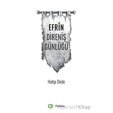 Efrin Direniş Günlüğü - Hatip Dicle - Aram Yayınları
