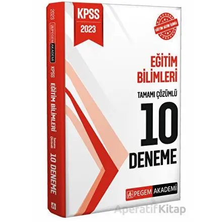 2023 KPSS Eğitim Bilimleri Tamamı Çözümlü 10 Deneme - Kolektif - Pegem Akademi Yayıncılık